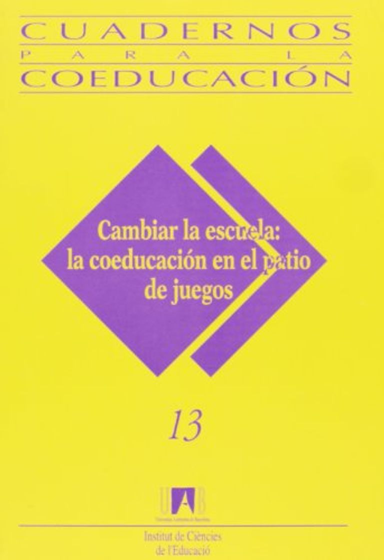 Libro Cambiar la escuela : la coeducación en el patio de juegos