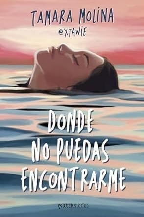 Libro Donde no puedas encontrarme- Tamara Molina 