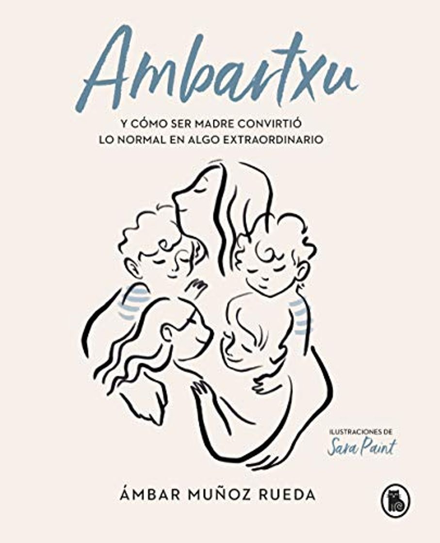 Libro Ambartxu, y cómo ser madre convirtió lo normal en extraordinario