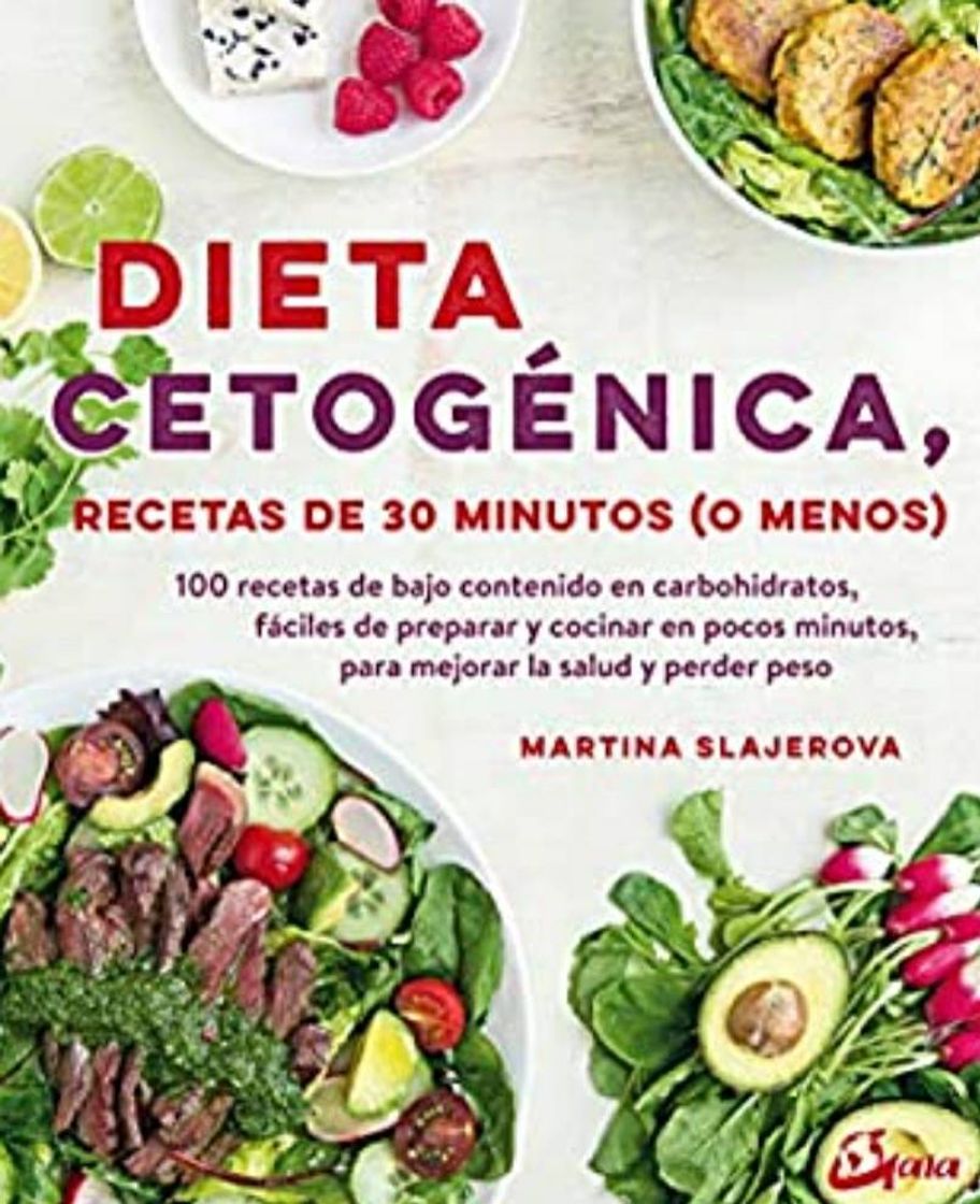 Moda Dieta cetogénica, recetas de 30 minutos o menos. 100 recetas