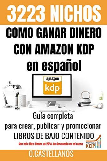 Como Ganar Dinero con Amazon KDP en español 3223 Nichos