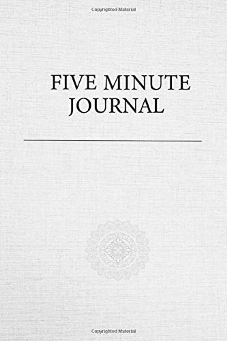 Libro Five Minute Journal: For Practicing Gratitude, Mindfulness and Accomplishing Goals