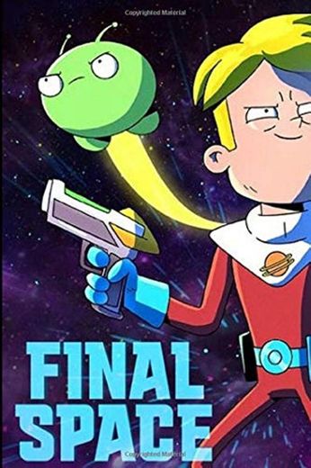 Final Space: Notebook and Journal For Writing, Drawing, Gift For Kids, Teens, Blank Lined, Diary  6x9 100 Pages