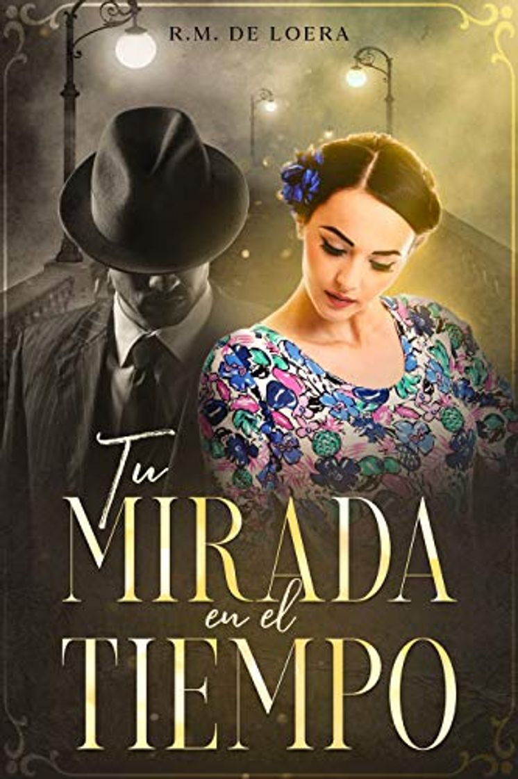 Book Tu mirada en el tiempo: novela histórico romántica de viaje en el tiempo