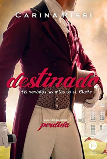 Destinado - Perdida - vol. 3: As memórias secretas do Sr. Clarke