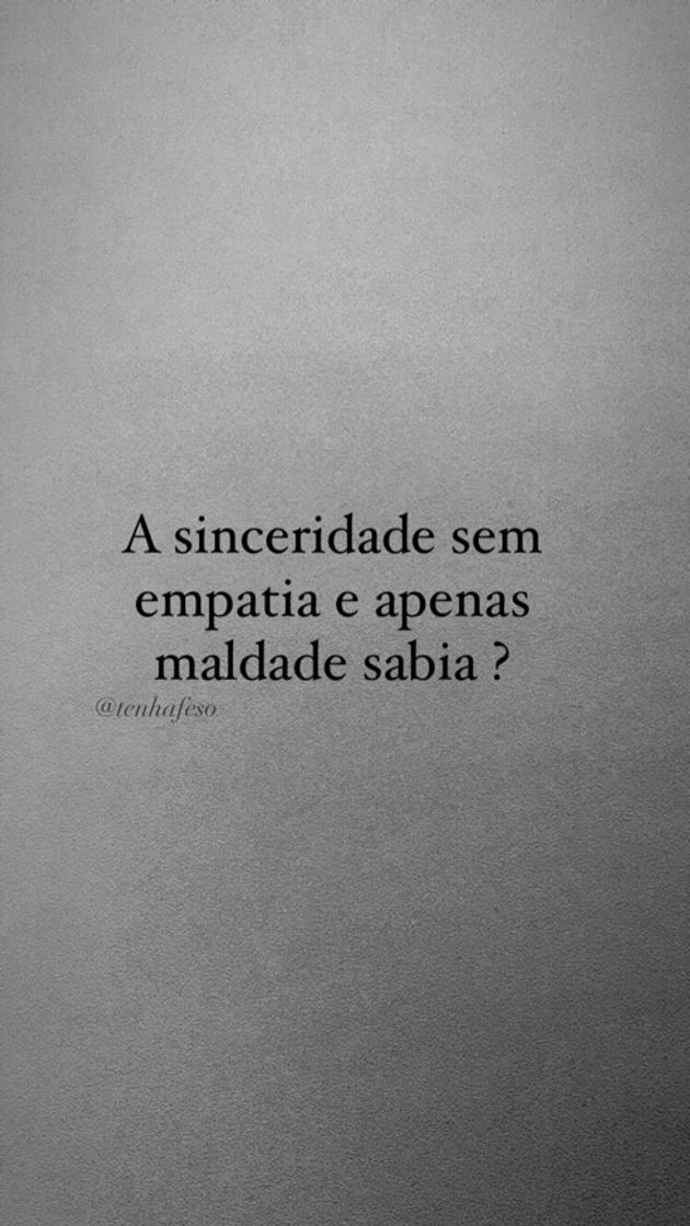 Moda A sinceridade sem empatia e apenas maldade sabia ? ✨