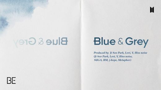 Blue & Grey - BTS- BE