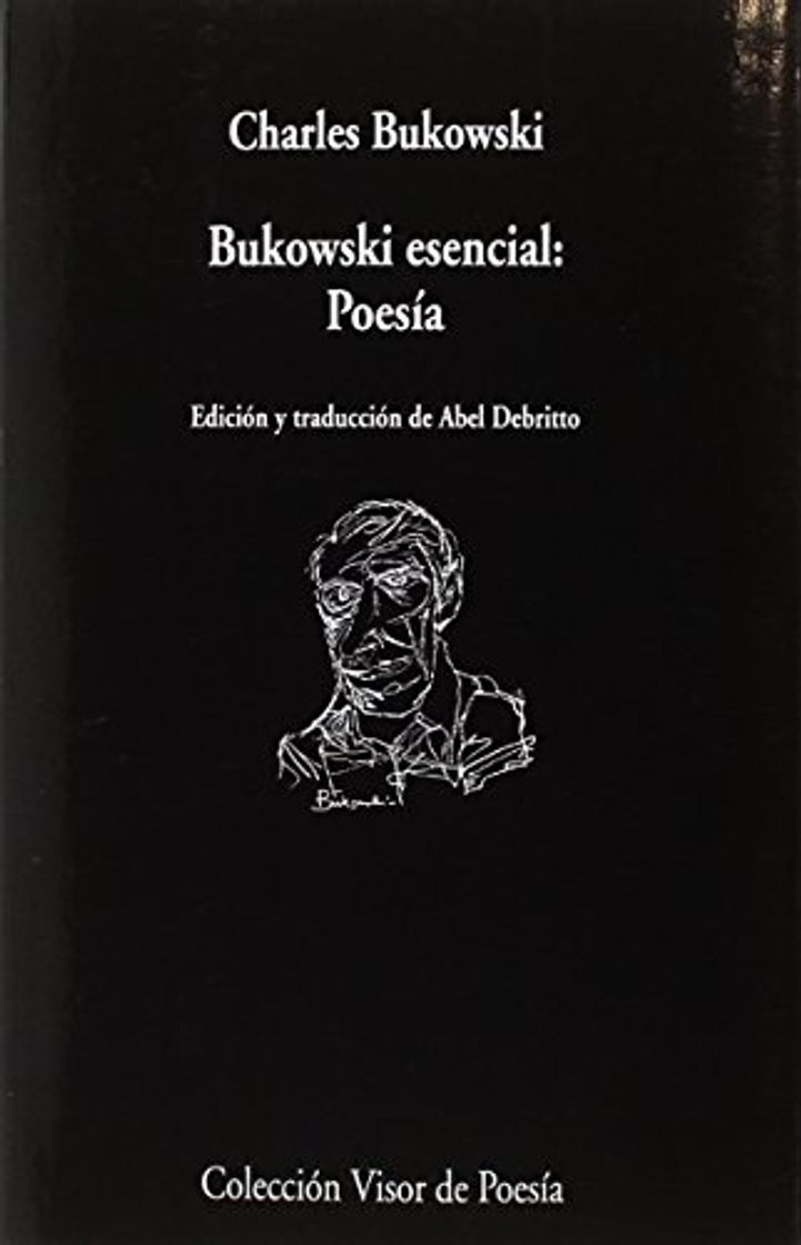 Bukowski esencial: Poesía: 1008