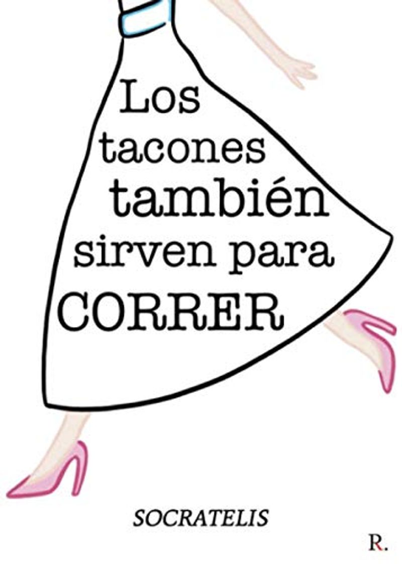 Book Los tacones también sirven para correr