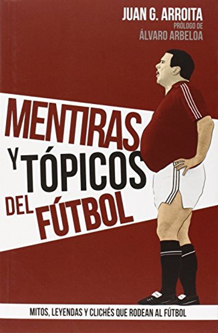 Book Mentiras Y Tópicos Del Fútbol