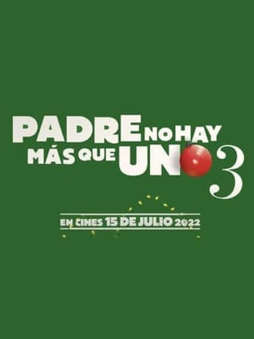 Movie Padre no hay más que uno 3