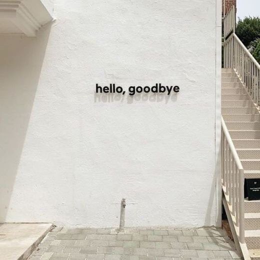 hello, goodbye