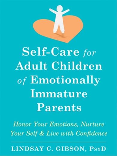 Selfcare for Adult children of emotionally inmature parents