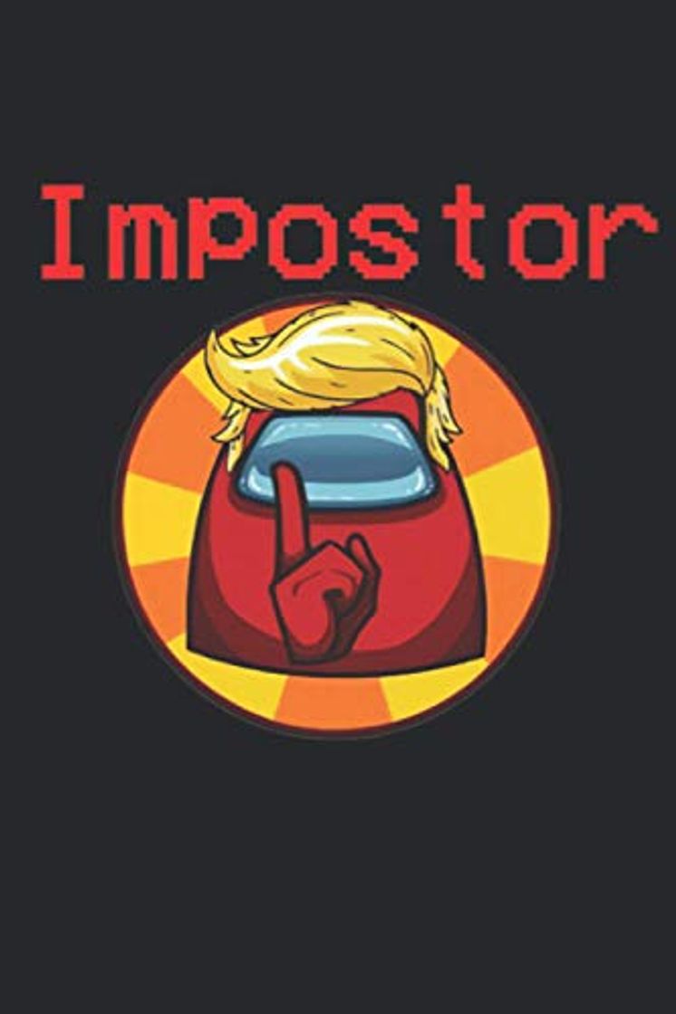 Books Among Us Game Donald Trump Is The Real Impostor! Notebook: