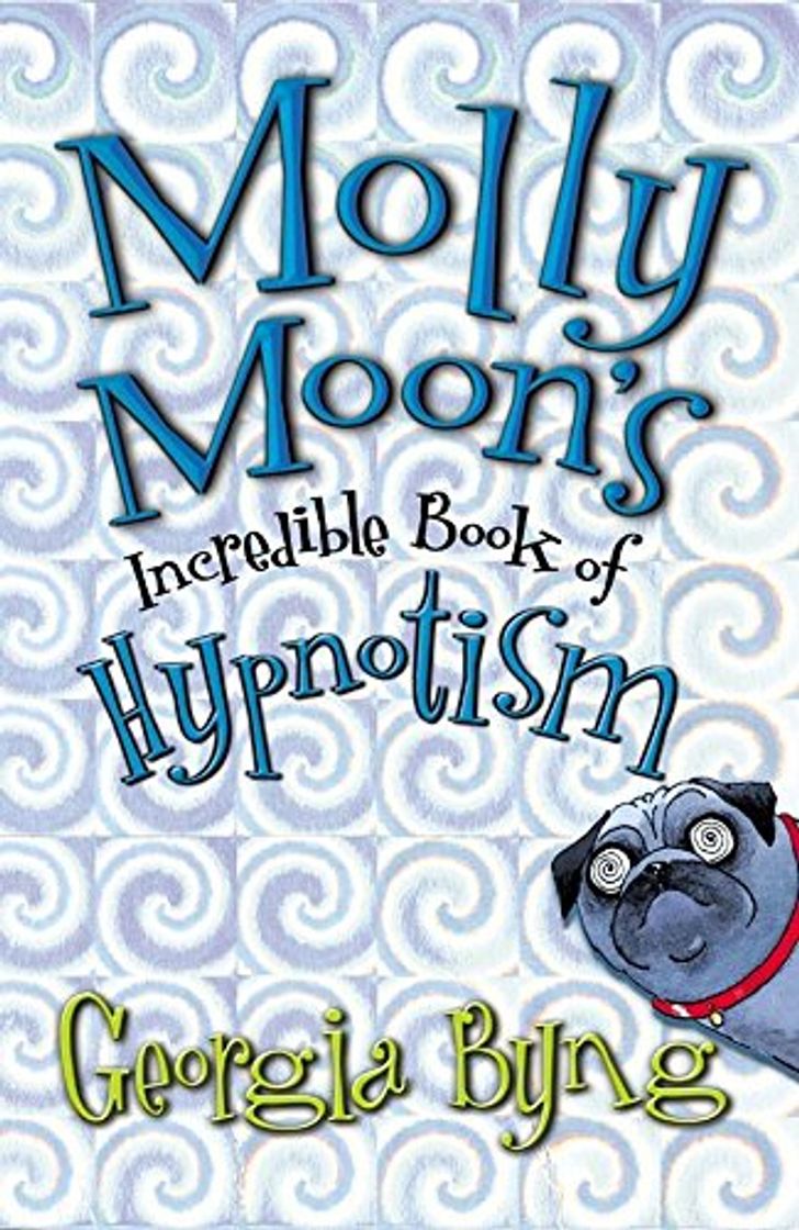 Libro Molly Moon's Incredible Book of Hypnotism