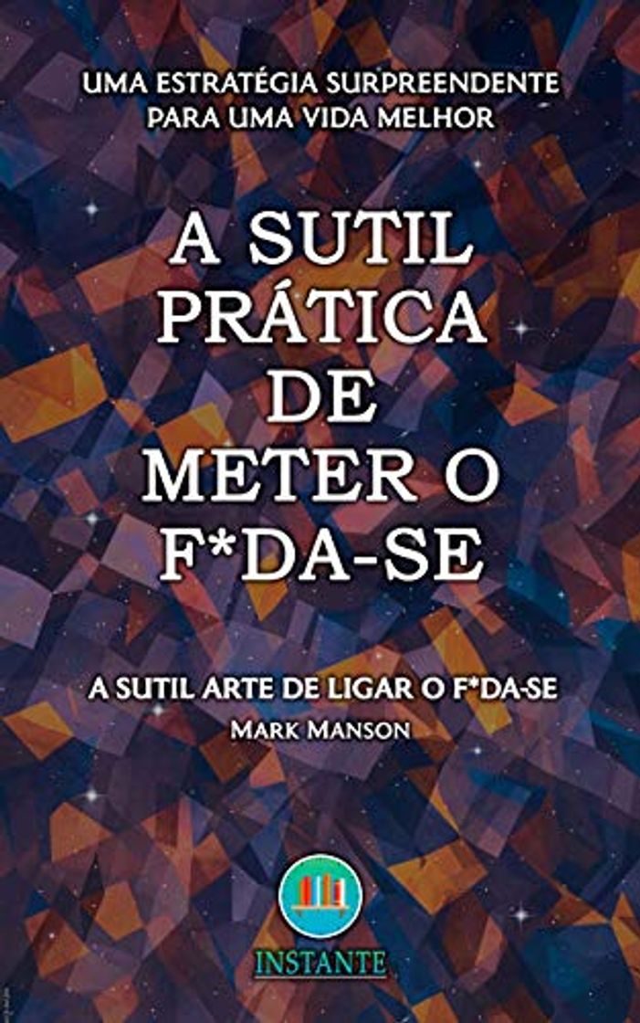 Books A Sutil Prática de Meter o F*da-se: Uma estratégia surpreendente para uma