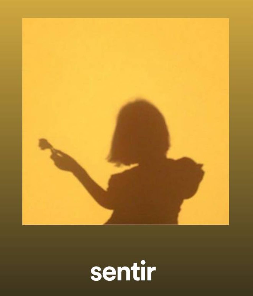 playlist: sentir