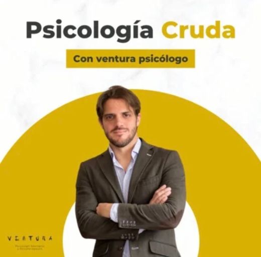 Psicología Cruda - Ventura Psicólogo
