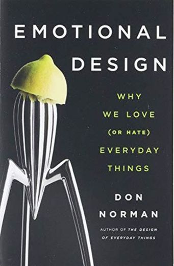 Emotional Design: Why We Love