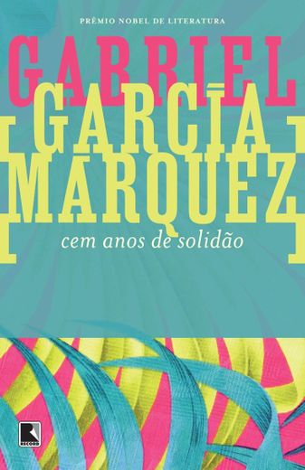 Cem anos de solidão - Gabriel Garcia Marques