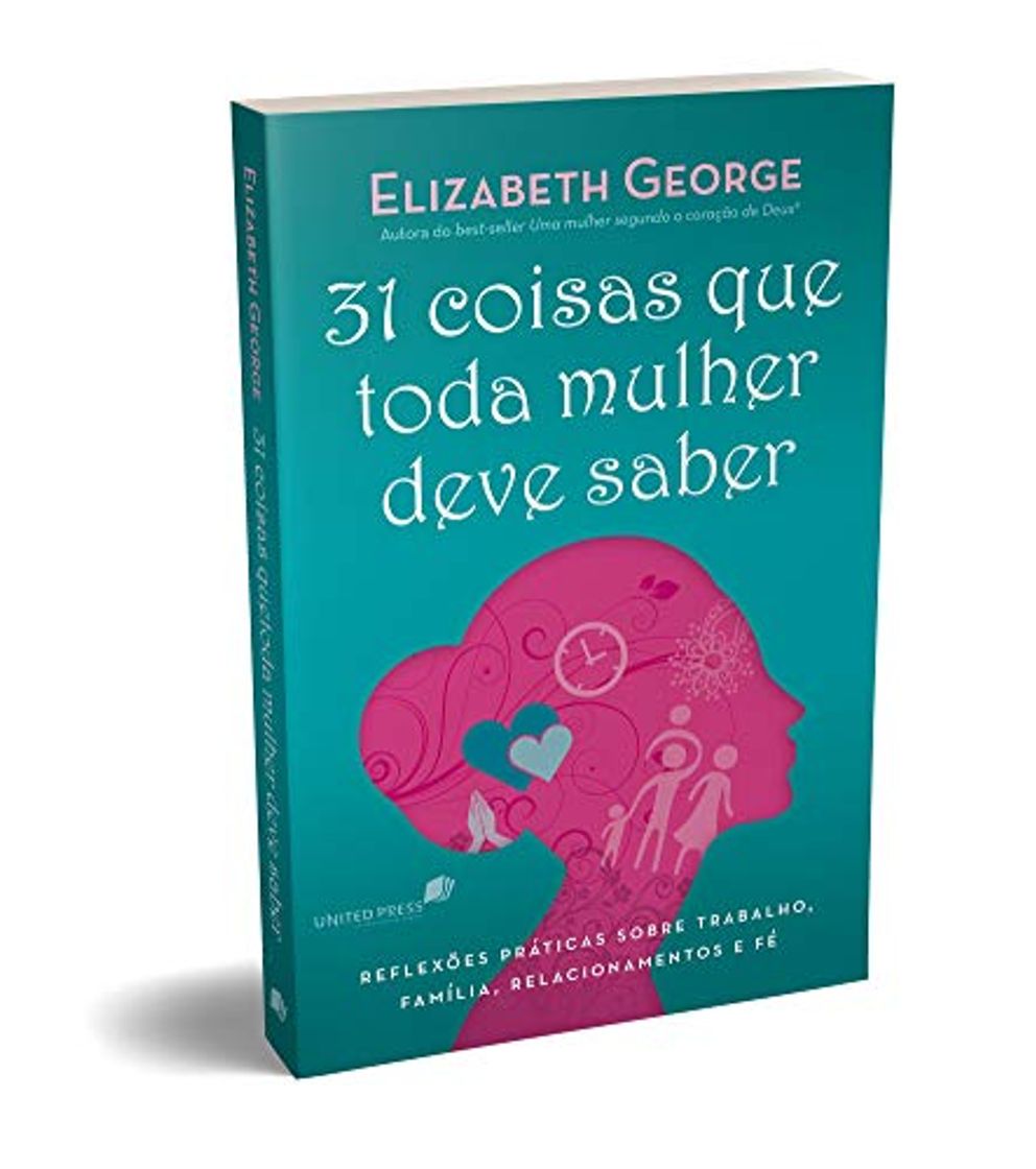 Book 31 COISAS QUE TODA MULHER DEVE SABER: Reflexões práticas sobre trabalho, família, relacionamentos e fé