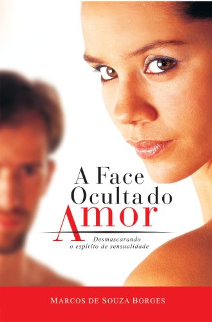 Book A Face Oculta do Amor: Desmascarando o Espírito de Sensualidade