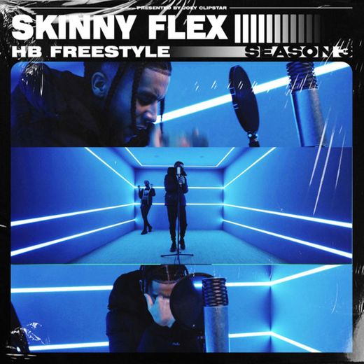 Skinny Flex - HB Freestyle - Season 3
