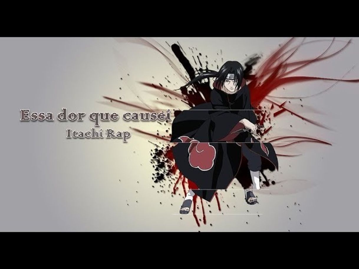 Music Rap do Itachi: Essa Dor Que Causei... (NERD HITS)