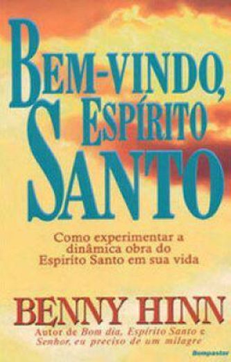 Bem vindo, espírito santo 