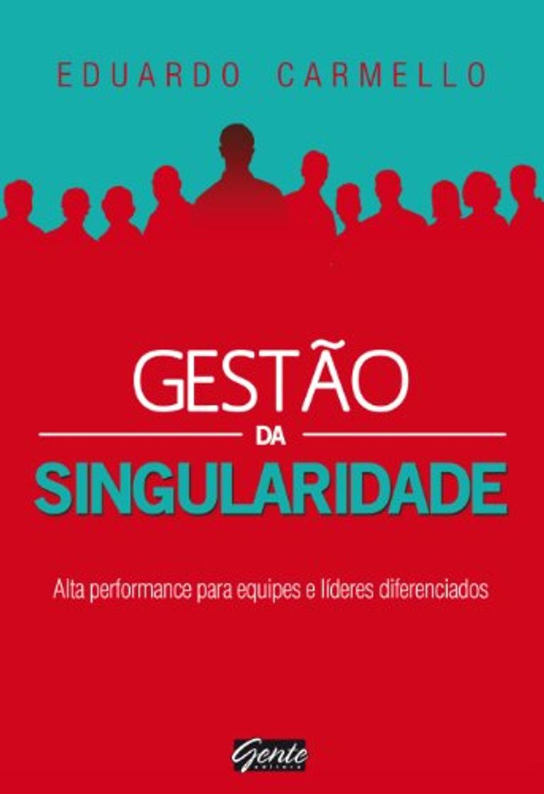 Books Gestão da singularidade: Alta performance para equipes e líderes diferenciados