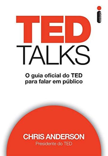 Ted Talks. O Guia Oficial do Ted Para Falar em Público