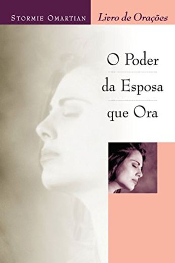 O poder da esposa que ora: Livro de orações