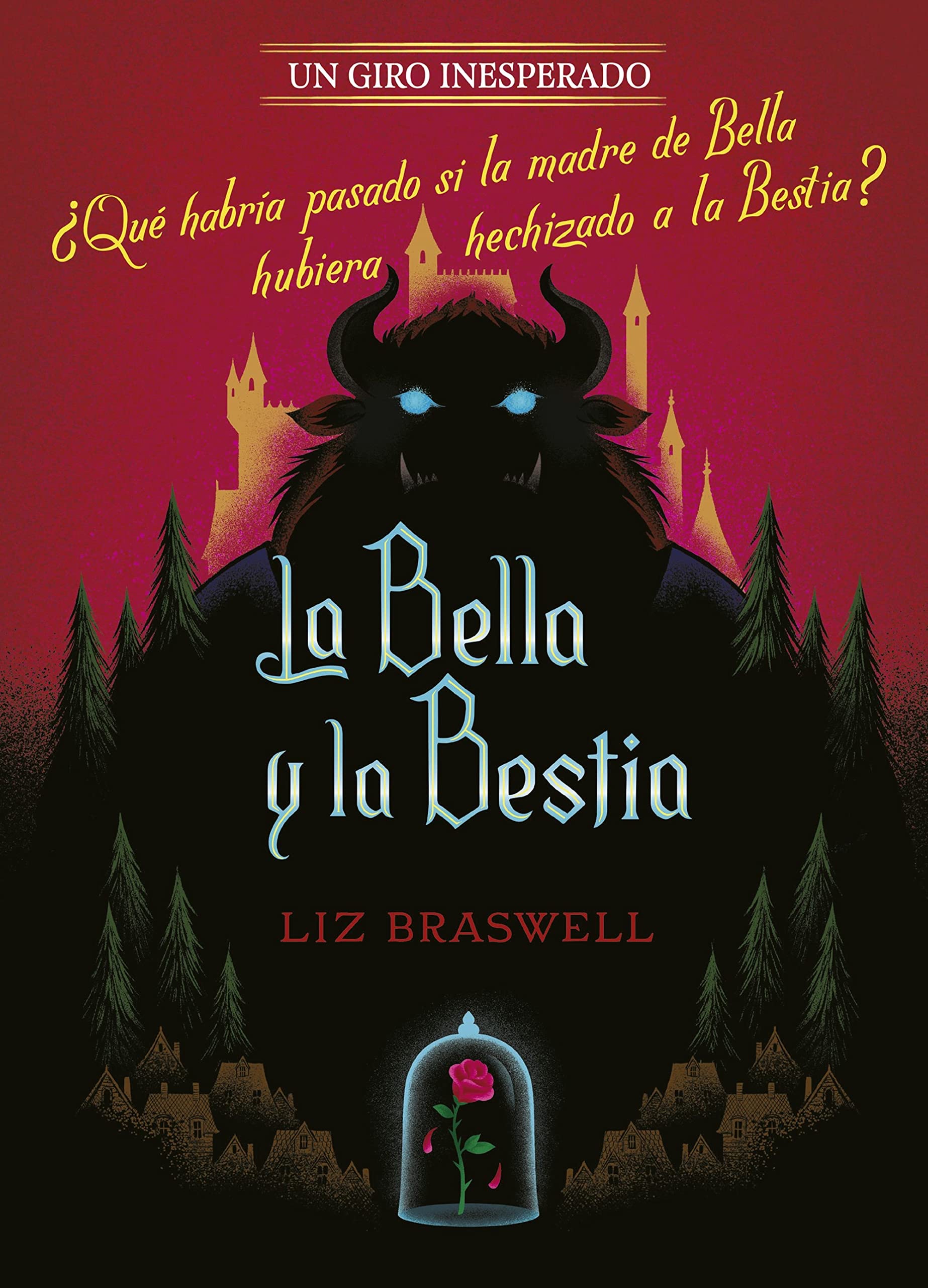 Libro Un giro inesperado: La Bella y la Bestia - LIZ BRASWELL