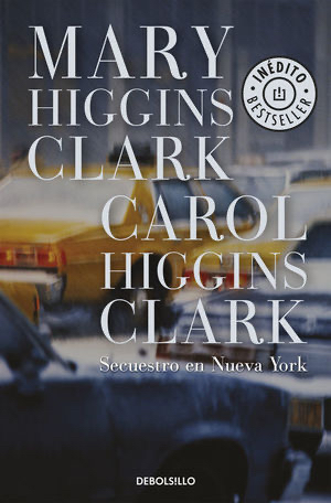 Book Secuestro en Nueva York - MARY HIGGINS CLARK & CAROL HIGGINS CLARK