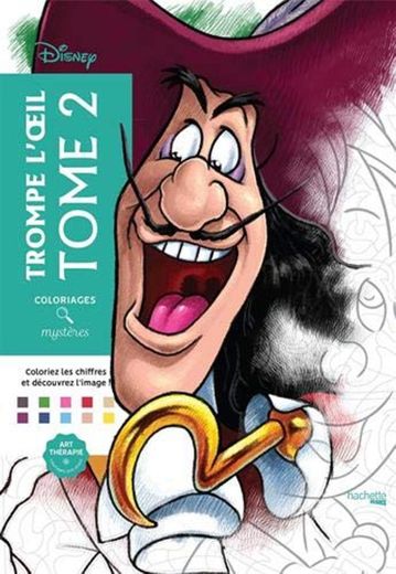 Coloriages mystères Disney trompe l'oeil tome 2: Coloriez et découvrez un nouveau