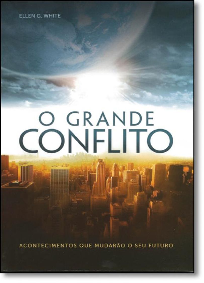 Libro O Grande Conflito: Acontecimentos Que Mudarão O Seu Futuro