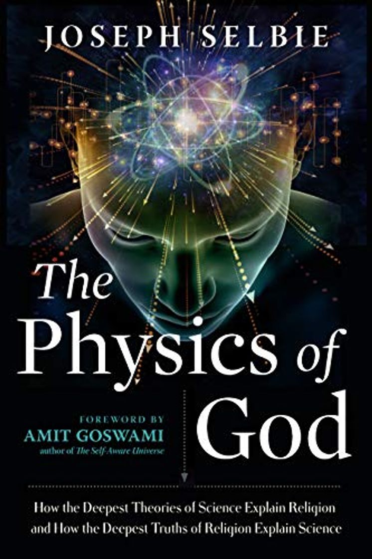 Libro The Physics of God: How the Deepest Theories of Science Explain Religion