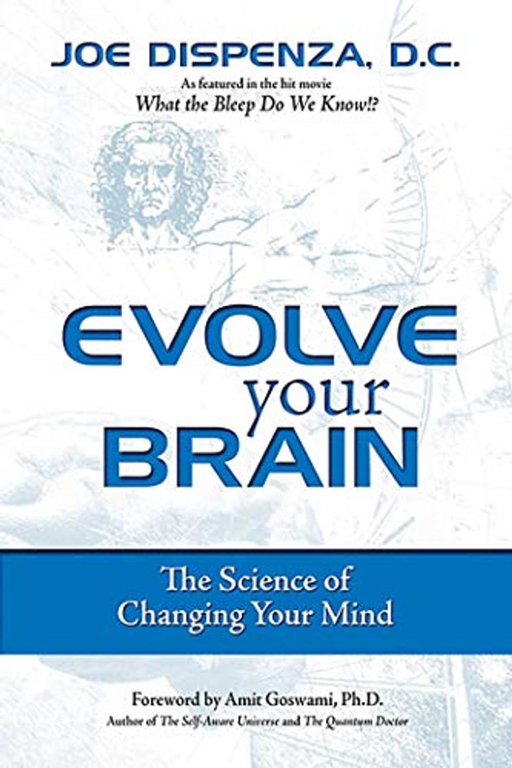 Libro Dispenza, J: Evolve Your Brain: The Science of Changing Your Mind