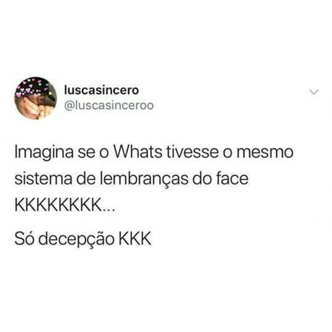 Moda A decepção seria grande!!