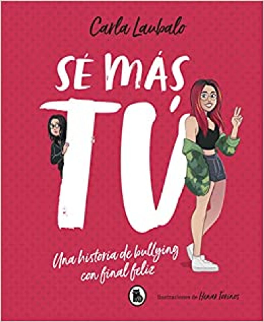 Book Sé más tú: Una historia de bullying con final feliz