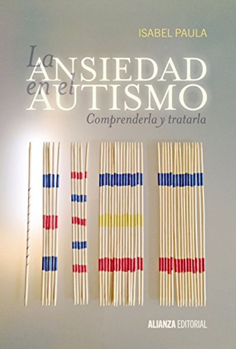 Libro La ansiedad en el autismo: Comprenderla y tratarla