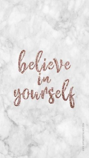 Believe in yourself✨