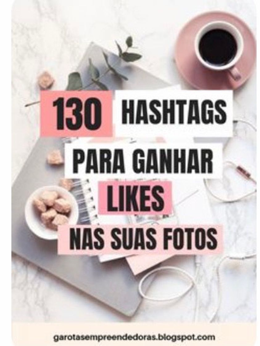 Fashion 130 hashtags para ganhar like nas suas fotos 