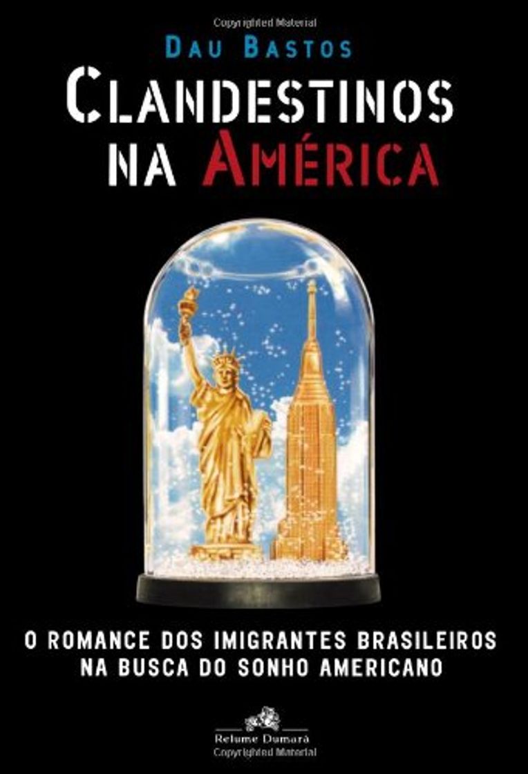 Libros Clandestinos na América: O Romance Dos Imigrantes Brasileiros na Busca do Sonho Americano