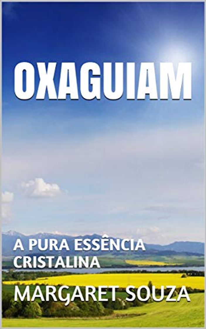 Libro OXAGUIAM: A PURA ESSÊNCIA CRISTALINA