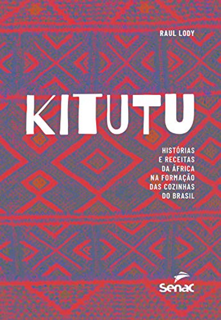 Libro Kitutu: Histórias e receitas da África na formação das cozinhas do Brasil