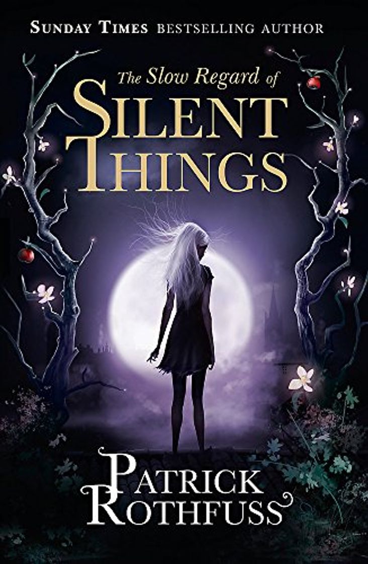 Book The Slow Regard Of Silent Things: A Kingkiller Chronicle Novella