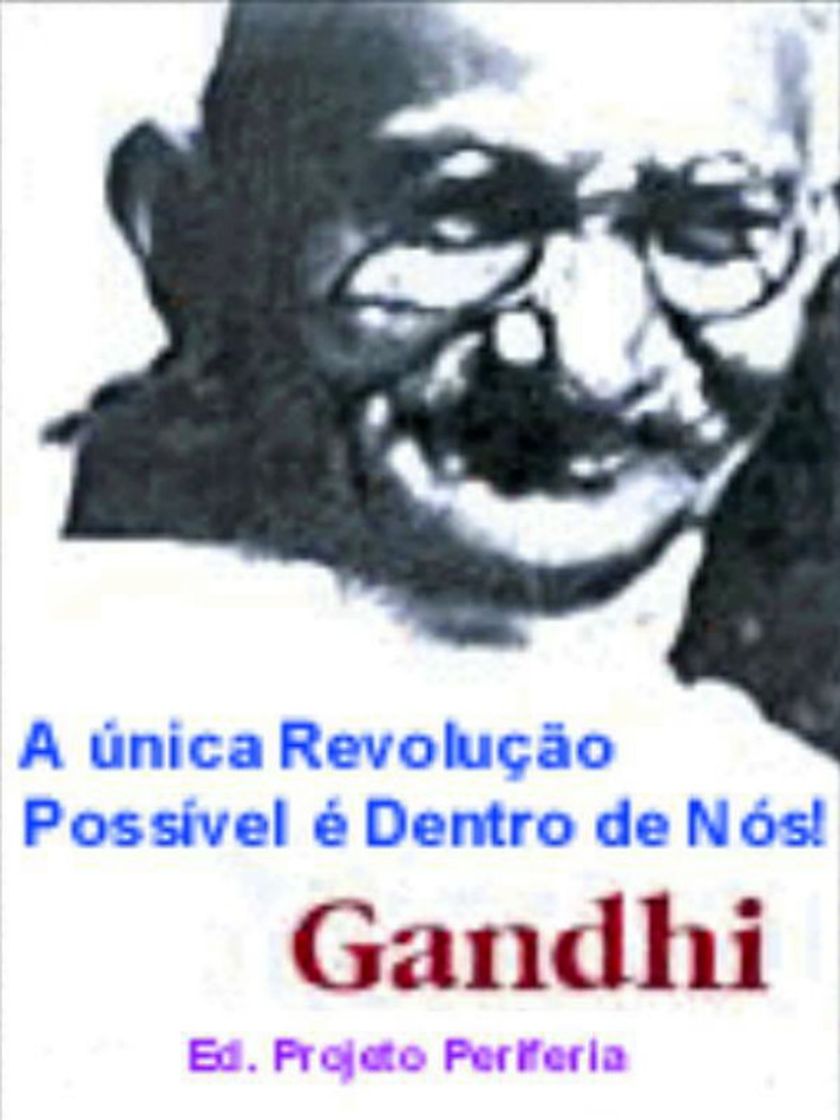 Libro Gandhi. A única revolução possível é dentro de nós!!!