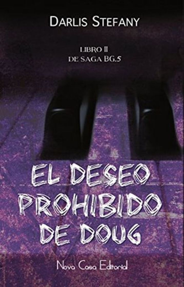 Book EL DESEO PROHIBIDO DE DOUG (LIBRO 2 BG.5) | DARLIS STEFANY