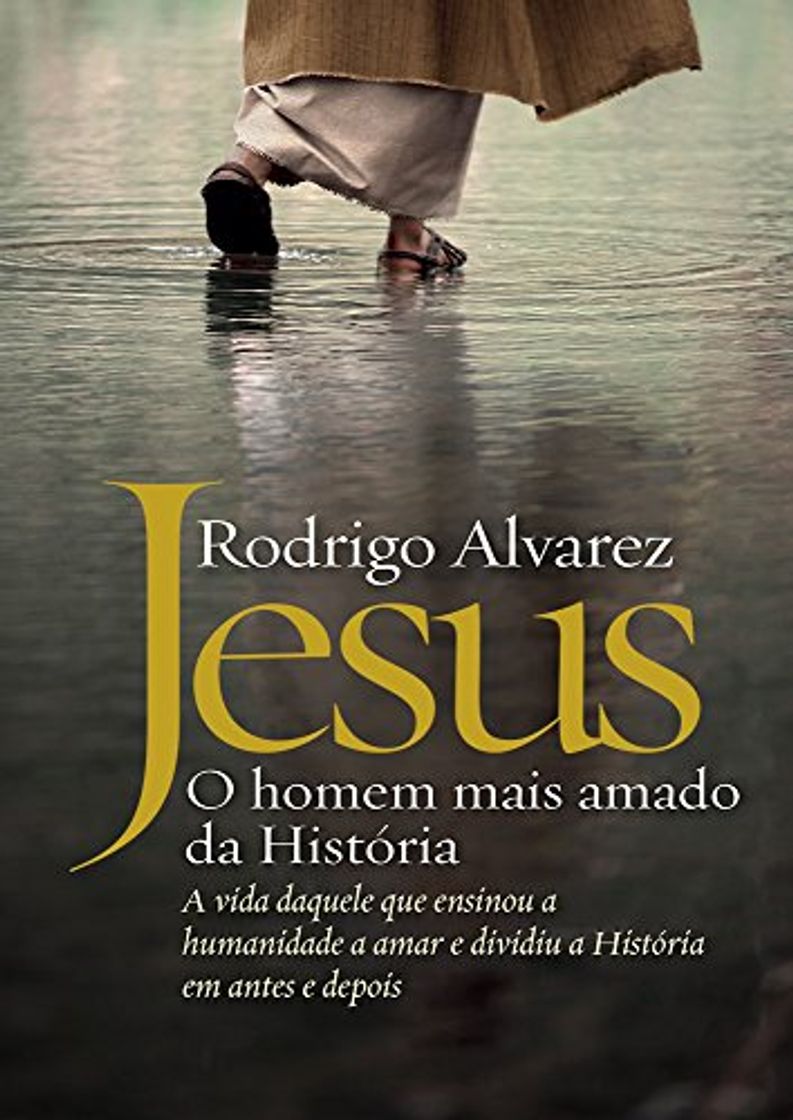 Libro Jesus: o homem mais amado da história